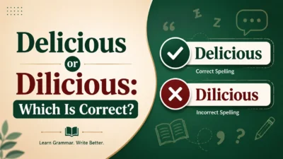 Delicious or Dilicious: Which Is Correct?
