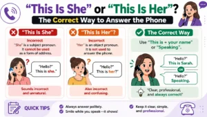 “This Is She” or “This Is Her”? The Correct Way to Answer the Phone