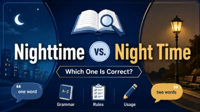 Nighttime vs. Night Time: Which One Is Correct?